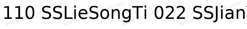 110 SSLieSongTi 022 SSJianYuanTi字体转换